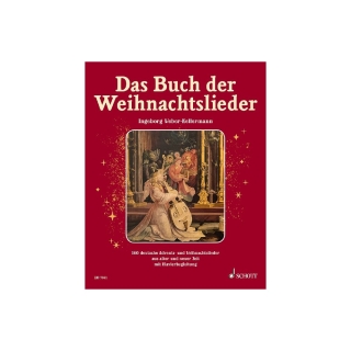 Das Buch der Weihnachtslieder - 160 deutsche Advents- und Weihnachtslieder mit Klavierbegleitung