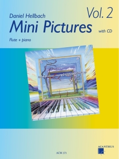 Mini Pictures 2 von Daniel Hellbach, Querflöte und Klavier, inkl CD