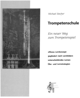 Trompetenschule - Ein neuer Weg zum Trompetenspiel - Michael Stecher