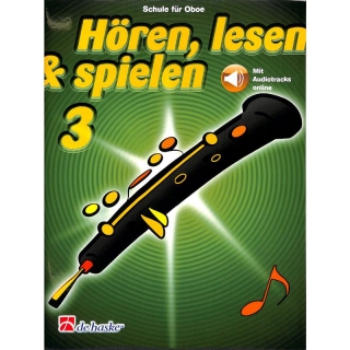 Hören, Lesen & Spielen 3 - Oboe inkl CD - DeHaske