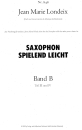 Saxophon spielend leicht B - Jean-Marie Londeix