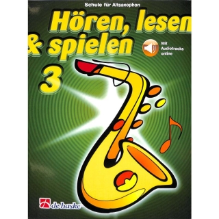 DeHaske - Hören, Lesen & Spielen 3 - Altsaxophon in Es inkl online audio