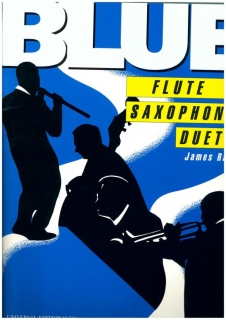 Blue Flute & Saxophone Duets - James Rae