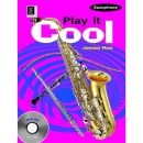 Rae James PLAY IT COOL - 10 EASY PIECES Saxophon