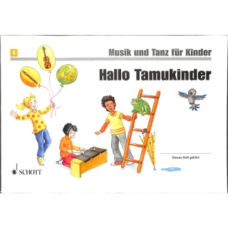 Hallo Tamukinder - Musik und Tanz für Kinderf 4 von Grüner Micaela + Nykrin Rudolf + Widmer Manuela