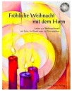 Horst Rapp - Fröhliche Weihnacht mit der Horn mit CD