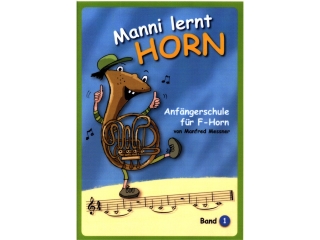 Manni lernt Horn in F - Band 1
