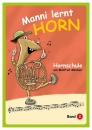 Manni lernt Horn in F - Band 2