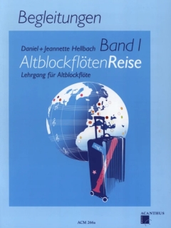 Altblockflöten Reise 1 -Begleitheft- Notenbuch (Klavierbegleitung) Hellbach Daniel + Hellbach Jeannette