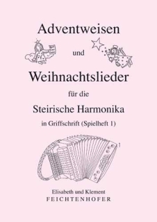 Adventweisen und Weihnachtslieder Heft 1 für Steirische Harmonika in Grifschrift