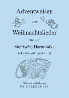 Adventweisen und Weihnachtslieder Heft 3 für Steirische Harmonika in Grifschrift